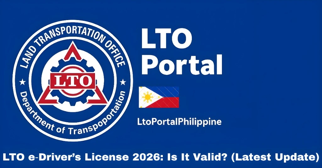 LTO e‑Driver’s License 2026: Is It Valid? (Latest Update)